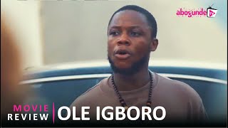 Ole Igboro  Official Yoruba Movie Review 2024  ABOGUNDE TV [upl. by Ateerys]