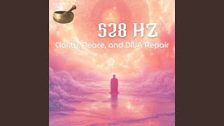 528 Hz Clarity Peace and DNA Repair [upl. by Naginnarb93]