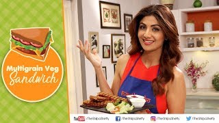 Multigrain Veg Sandwich  Shilpa Shetty Kundra  Healthy Recipes  The Art Of Loving Food [upl. by Ahsenac]