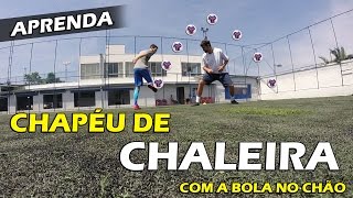 APRENDA O CHAPÉU DE CHALEIRA dribles rápidos [upl. by Tanaka]