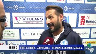 SERIE D – FIDELIS ANDRIA SCARINGELLA REAZIONE DA GRANDE SQUADRA [upl. by Asilrahc89]