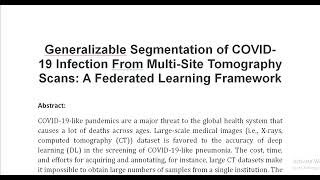 Generalizable Segmentation of COVID 19 Infection From Multi Site Tomography Scans A Federated Learni [upl. by Drarig179]