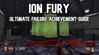 Ion Fury Ultimate Failure Achievement Guide No Commentary [upl. by Tanney253]