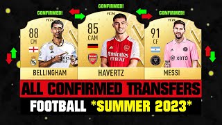 ALL CONFIRMED TRANSFERS NEWS SUMMER 2023  Football ✅😱 ft Havertz Bellingham Messi… etc [upl. by Drape]