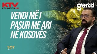 Vendi më i pasur me ari në Kosovës sipas gjeologut Mentor Demi  SOT  KTV [upl. by Erlond]