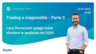 Trading e stagionalità – Parte 3 sfruttare le tendenze nel 2024 [upl. by Idona]