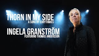 Ingela Granström  Thorn In My Side Eurythmics Cover Song [upl. by Emmeram]