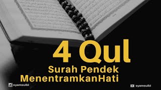 3 QUL  1 QUL 4 QUL Surah Pendek  AlKafirun AlIkhlas AlFalaq AnNas  Menentramkan Hati [upl. by Oriana]