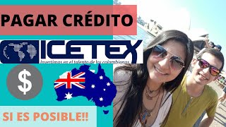 Cómo pagar crédito icetex estando en Australia  Queremos viajar Nuestra Experiencia [upl. by Gaskill603]