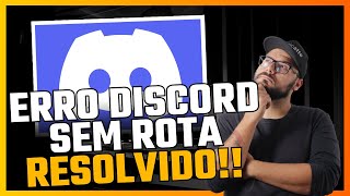 DISCORD CTRSEM ROTA RESOLVIDO  COMO RESOLVER ERRO SEM ROTA DO DISCORD [upl. by Dempsey]