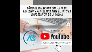 CÓMO REALIZAR UNA CONSULTA DE FRACCIÓN ARANCELARIA ANTE EL SAT Y LA IMPORTANCIA DE LA MISMA [upl. by Ephram952]