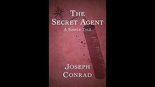 The Secret Agent A Simple Tale by Joseph Conrad  Audiobook [upl. by Sawyere860]