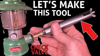 Coleman Lantern Check Valve Tool Build  Restoring Vintage Gas Lamps [upl. by Womack]