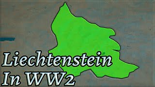 Liechtenstein During World War 2 [upl. by Dahcir854]