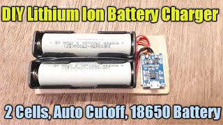 DIY Lithium ion 18650 Battery Charger 2 Cells Charger [upl. by Nyllij]