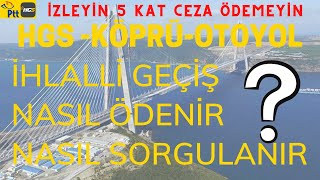 PTT HGSKÖPRÜOTOYOL İHLALLİ GEÇİŞ NASIL SORGULANIRÖDENİR 2022HGSKÖPRÜÖDEMECEZAPTTOTOBANOGS [upl. by Dolhenty]