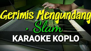 Gerimis mengundang Karaoke dangdut koplo [upl. by Elyrpa]