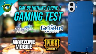 CMF by Nothing Phone 1 Gaming Test  Genshin Impact Honkai Star Rail PUBG amp COD Warzone [upl. by Chappie]