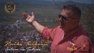 NECKO TURKOVIC  SELAM IZ TUTINA OFFICIAL VIDEO [upl. by Hernando679]