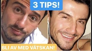 BLI AV MED VÄTSKA 3 TIPS [upl. by Akilegna]