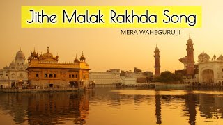 Jithe Malak Rakhda Full Song  Chal Mera Putt  Mera Waheguru ji [upl. by Eirrek]