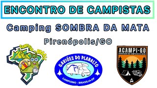 Encontro de Campistas no Camping Sombra da Mata em PirenópolisGO [upl. by Burty]