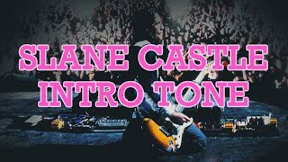 Slane Castle Intro Guitar Tone [upl. by Vaules]