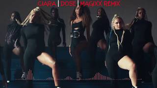 Ciara  Dose MAGIXX Remix [upl. by Khai]