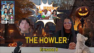 The Howler Episode 8 [upl. by Rea]