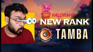 TAMBA New Rank for Players Who Are Consistently Inconsistent valorantlive [upl. by Silevi]