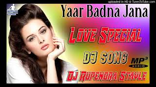 yaar Badna Jana Mausam ki tarah Love story song DJ remix San 2022 [upl. by Nova70]