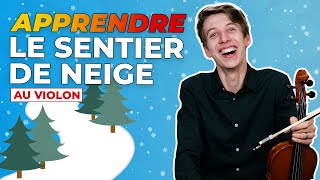 APPRENDRE LE SENTIER DE NEIGE  AVEC PARTITION [upl. by Eelatan]