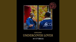 Undercover Lover [upl. by Rehprotsirhc]