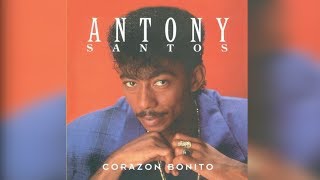 11 ANTHONY SANTOS – LO QUE TÚ QUIERAS – BACHATA  CORAZÓN BONITO [upl. by Ynahirb295]