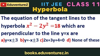 The equation of the tangent lines to the hyperbola x2〖2y〗218 which are perpendicular to the line [upl. by Jorrie264]