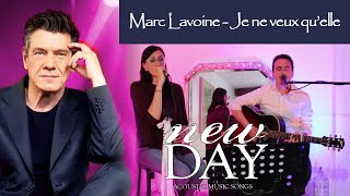 Marc Lavoine  Je ne veux quelle  Cover by New Day [upl. by Evania]