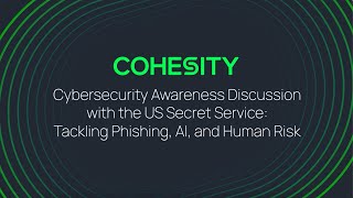 Cybersecurity awareness discussion with the US Secret Service Tackling phishing AI and human risk [upl. by Aisatal]