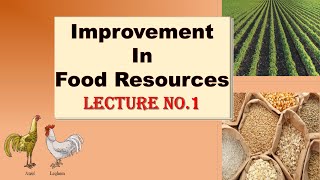 IMPROVEMENT IN FOOD RESOURCES  From Zero to Hero  Lecture 1  Class 9th [upl. by Amahcen]