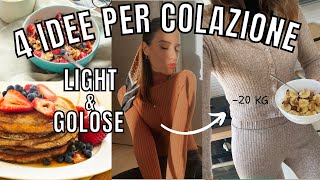 4 IDEE PER COLAZIONI LIGHT MA GOLOSE 🍰🧁NON BISOGNA SOFFRIRE A DIETA [upl. by Eisset]