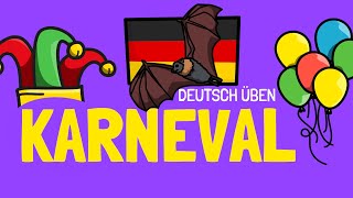 🥳 Karneval in Deutschland Wortschatz und Übersicht  Deutsch Lernen  Learn German [upl. by Ahsienom]