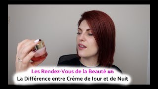 Les RendezVous de la Beauté 6 La Différence entre Crème de Jour et de Nuit [upl. by Leiand55]