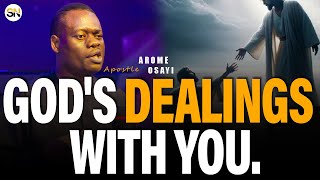 COMPLETE SERMON GODS DEALINGS WITH YOU  APOSTLE AROME OSAYI [upl. by Demott645]