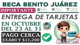 🎓💳 Entrega de TARJETAS de la Beca Benito Juárez 📅 Del 23 al 31 de OCTUBRE 2024 ¡No faltes [upl. by Latsryk808]