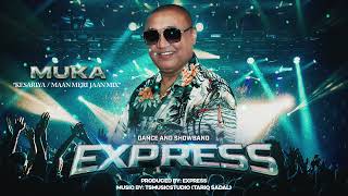 MR MUKA  KESARIYA MAAN MERI JAAN MIX  EXPRESS TSMUSIC [upl. by Lekram]