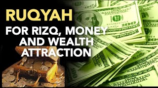 RUQYAH FOR RIZQ MONEY AND WEALTH ATTRACTION SURAH AL WAQIAH X7 FOR MONEY AND WEALTH ATTRACTION [upl. by Ayouqes]