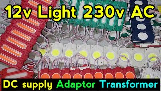 how to connect led light to 220v ac  12v light AC 230v Run  Electronics Verma [upl. by Lavona]