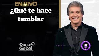 ¿Qué te hace temblar  Dante Gebel [upl. by Demott442]