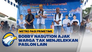 Bobby Nasution Dorong Kampanye Tanpa Menjelekkan Paslon Lain  Metro Pagi Primetime [upl. by Ahsap830]