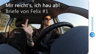 Mir reichts ich hau ab  Briefe von Felix HD [upl. by Oisorbma593]