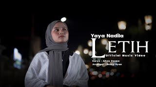 Yaya Nadila  Letih  Official Music Video [upl. by Cristi979]